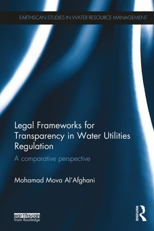 Cover of the book Legal Frameworks for Transparency in Water Utilities Regulation by Mohamad Mova Al'Afghani, Taylor and Francis