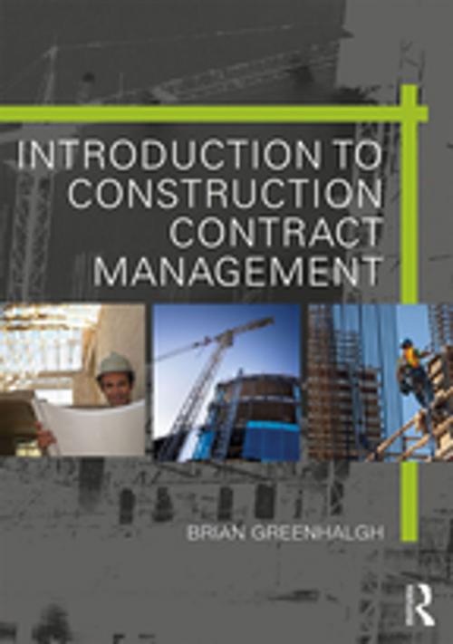 Cover of the book Introduction to Construction Contract Management by Brian Greenhalgh, CRC Press