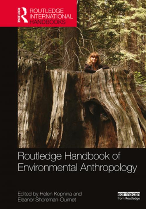 Cover of the book Routledge Handbook of Environmental Anthropology by , Taylor and Francis