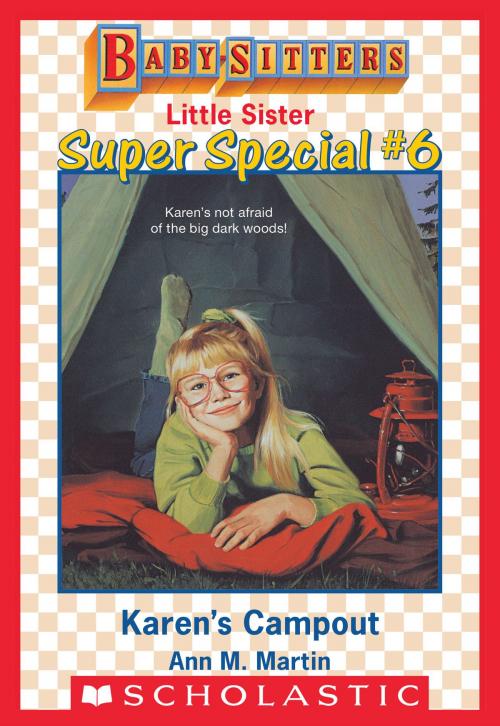 Cover of the book Karen's Campout (Baby-Sitters Little Sister Super Special #6) by Ann M. Martin, Scholastic Inc.