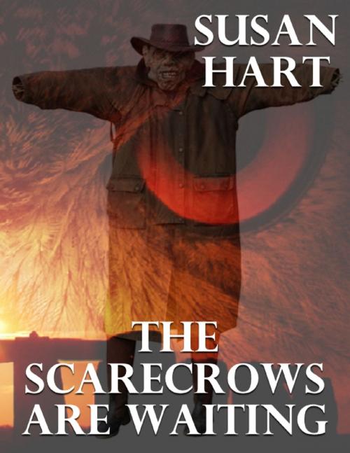 Cover of the book The Scarecrows Are Waiting by Susan Hart, Lulu.com