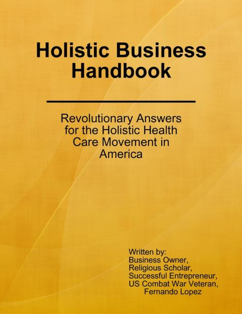 Cover of the book Holistic Business Handbook by Fernando Lopez, Lulu.com