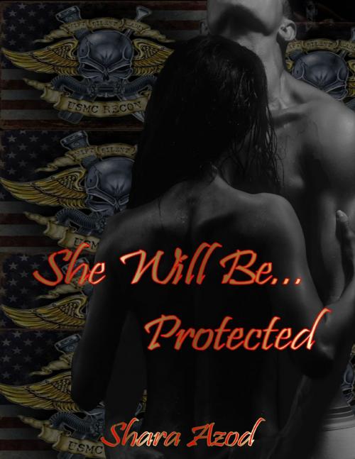 Cover of the book She Will Be Protected by Shara Azod, Lulu.com