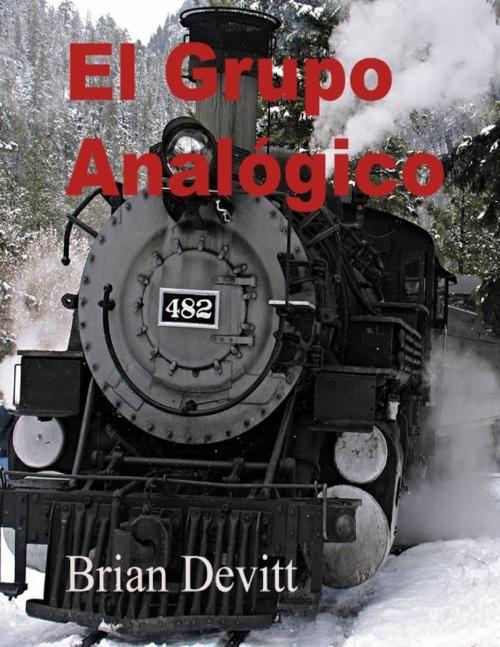 Cover of the book El Grupo Analógico by Brian Devitt, Lulu.com
