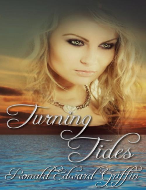 Cover of the book Turning Tides by Ronald Edward Griffin, Lulu.com