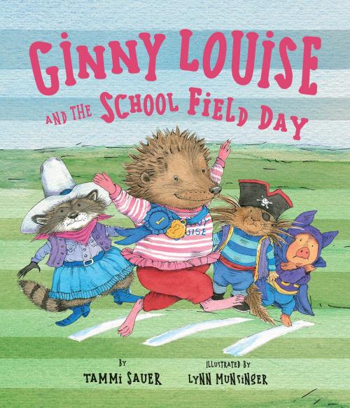 Cover of the book Ginny Louise and the School Field Day by Tammi Sauer, Disney Book Group