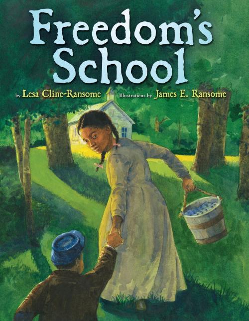 Cover of the book Freedom's School by Lesa Cline-Ransome, Disney Book Group