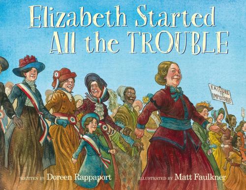 Cover of the book Elizabeth Started All the Trouble by Doreen Rappaport, Disney Book Group
