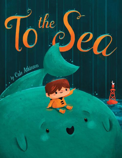Cover of the book To the Sea by Cale Atkinson, Disney Book Group