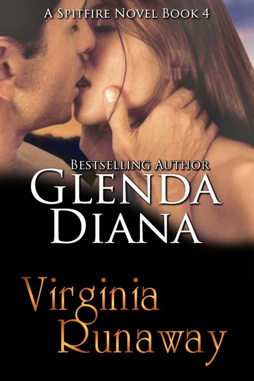 Cover of the book Virginia Runaway (A Spitfire Novel Book 4) by Glenda Diana, Glenda Diana