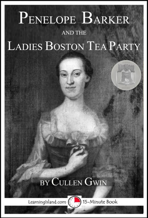 Cover of the book Penelope Barker and the Ladies Boston Tea Party by Caitlind L. Alexander, LearningIsland.com