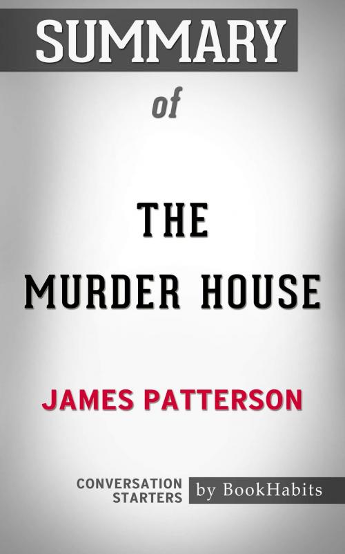 Cover of the book Summary of The Murder House by James Patterson | Conversation Starters by Book Habits, Cb