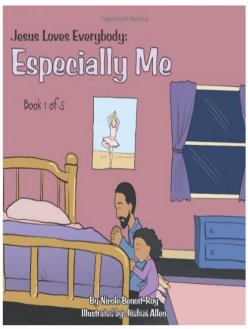 Cover of the book Jesus Loves Everybody: Especially Me by Nicole Benoit-Roy, Nicole Benoit-Roy