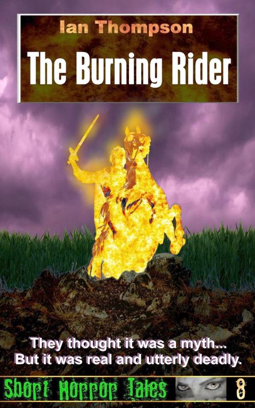 Cover of the book The Burning Rider by Ian Thompson, Ian Thompson