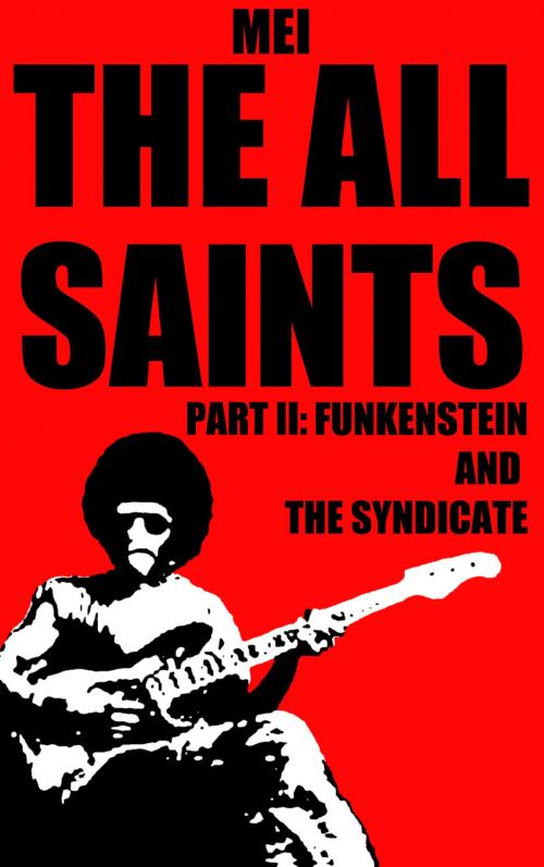 Cover of the book The All Saints (Part II) by Mei, Mei