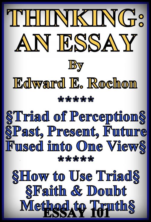 Cover of the book Thinking: An Essay by Edward E. Rochon, Edward E. Rochon
