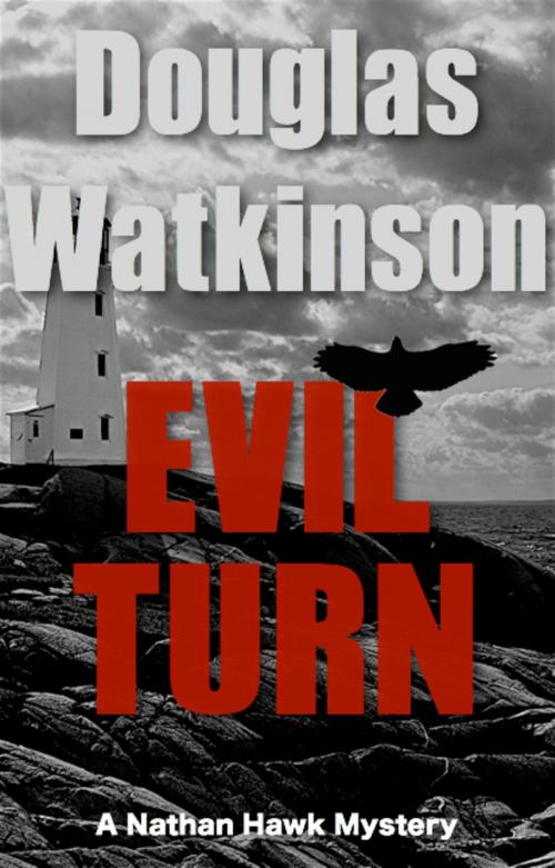Cover of the book Evil Turn by Douglas Watkinson, Douglas Watkinson