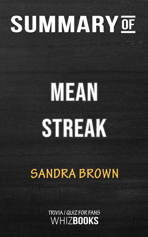 Cover of the book Summary of Mean Streak by Sandra Brown | Trivia/Quiz for Fans by Whiz Books, Cb