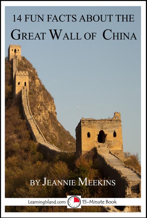 Cover of the book 14 Fun Facts About the Great Wall of China by Jeannie Meekins, LearningIsland.com