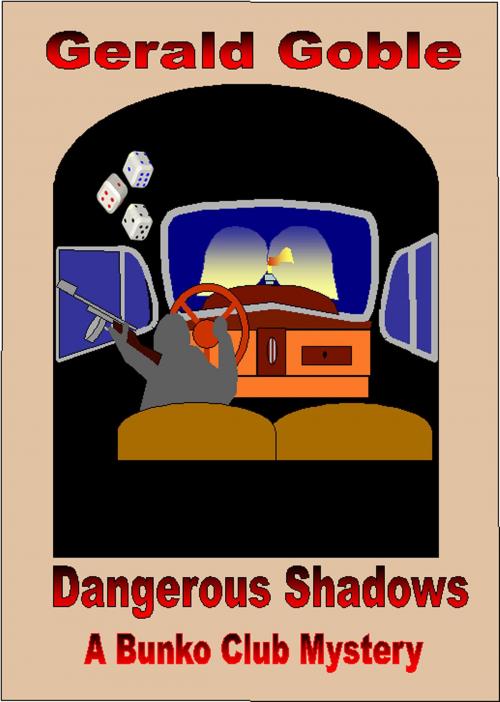 Cover of the book Dangerous Shadows by Gerald Goble, Gerald Goble