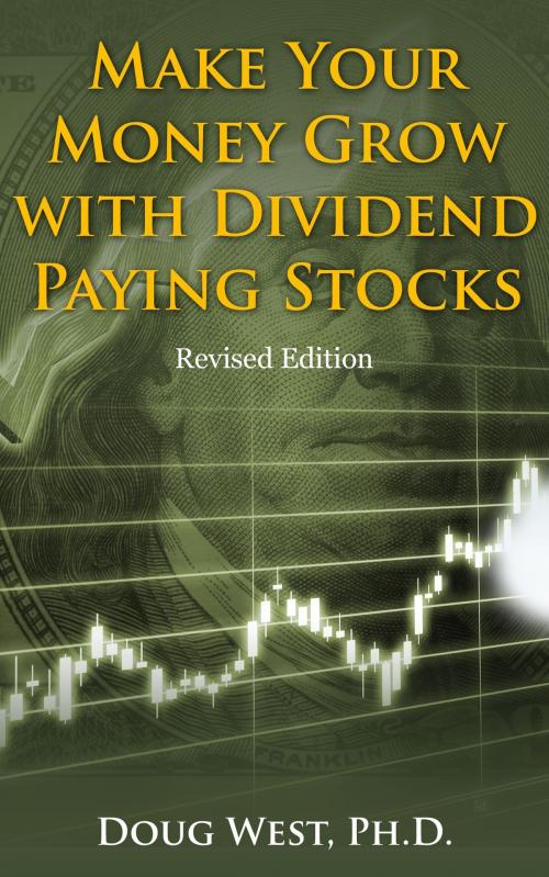 Cover of the book Make Your Money Grow with Dividend-Paying Stocks: Revised Edition by Doug West, Doug West