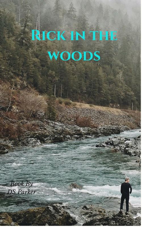 Cover of the book Rick in the Woods by DS Parker Sr, DS Parker, Sr