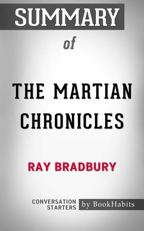 Cover of the book Summary of The Martian Chronicles by Ray Bradbury | Conversation Starters by Book Habits, Cb