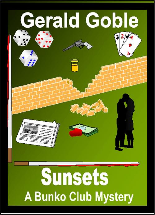 Cover of the book Sunsets: A Bunko Club Mystery by Gerald Goble, Gerald Goble