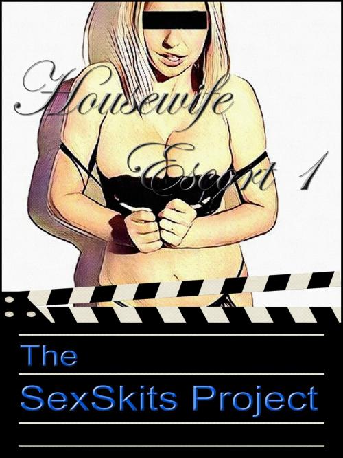 Cover of the book Housewife Escort 1 by The SexSkits Project, The SexSkits Project