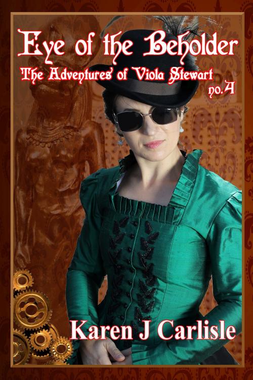 Cover of the book The Adventures of Viola Stewart #4: Eye of the Beholder by Karen J Carlisle, Karen J Carlisle