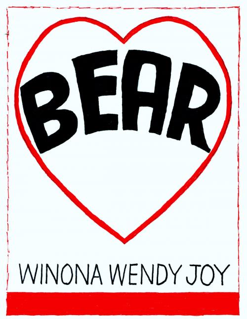 Cover of the book Bear by Winona Wendy Joy, Western Grebe Publishing