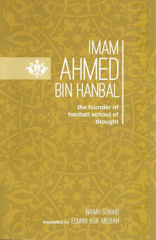 Cover of the book Imam Ahmed bin Hanbal by Naima Sohaib, Naima Sohaib