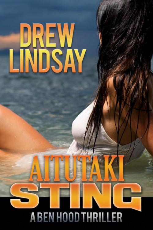 Cover of the book Aitutaki Sting by Drew Lindsay, Drew Lindsay
