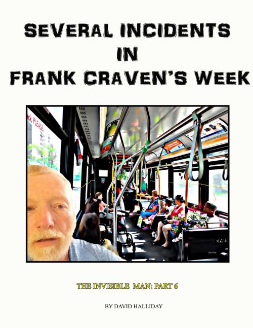 Cover of the book Several Incidents in Frank Craven's Week by David Halliday, David Halliday