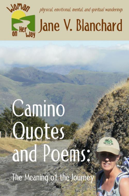 Cover of the book Camino Quotes and Poems: The Meaning of the Journey by Jane V. Blanchard, Jane V. Blanchard