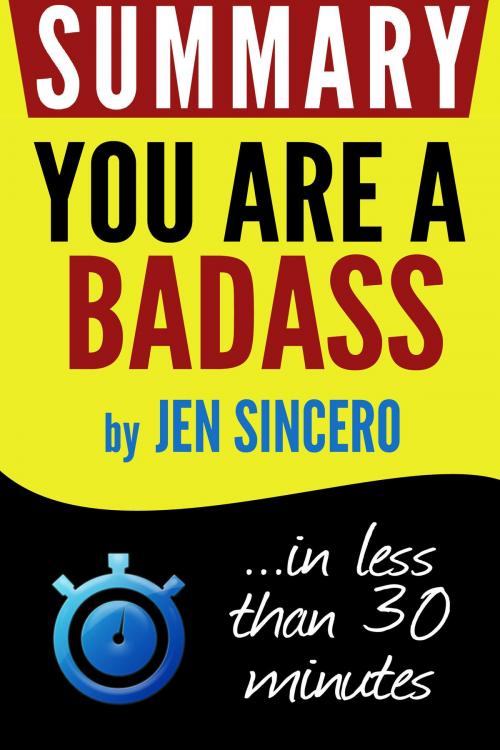 Cover of the book You Are a Badass: How to Stop Doubting Your Greatness and Start Living an Awesome Life | Book Summary by Book Summary, Book Summary