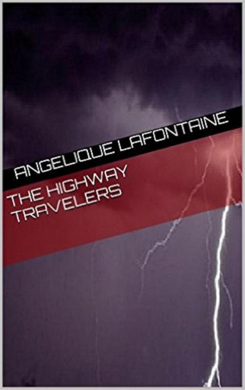 Cover of the book The Highway Travelers by Angelique LaFontaine, Angelique LaFontaine