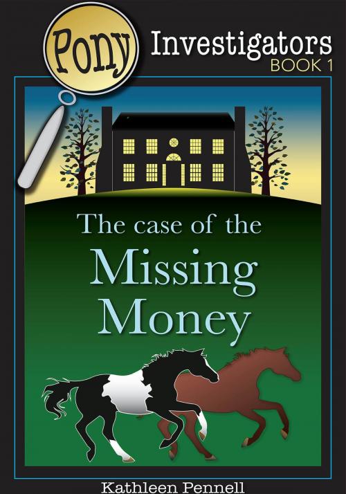 Cover of the book The Case of the Missing Money by Kathleen Pennell, Kathleen Pennell