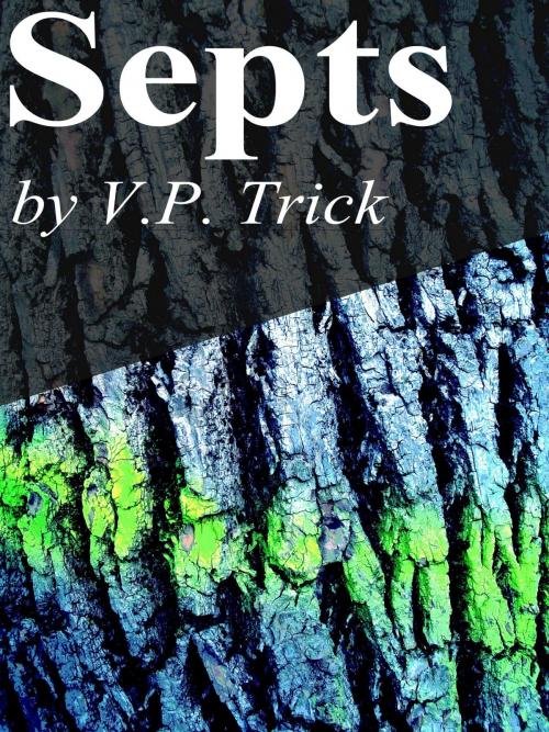 Cover of the book Septs by V. P. Trick, V. P. Trick