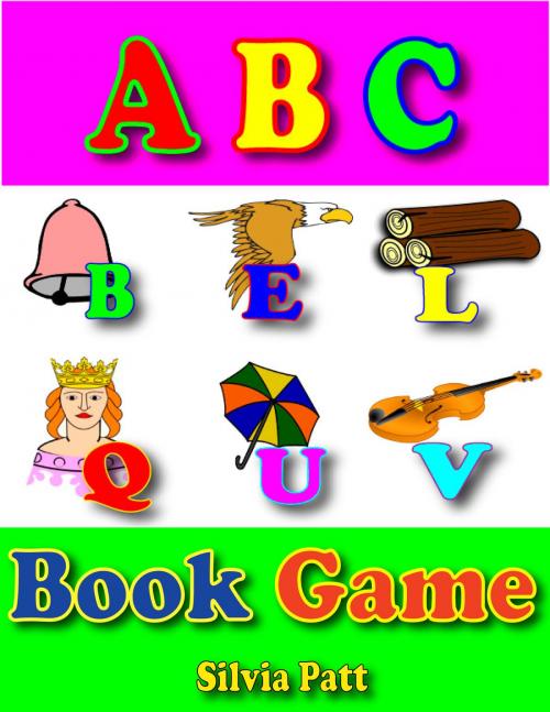 Cover of the book ABC Book Game by Silvia Patt, Silvia Patt