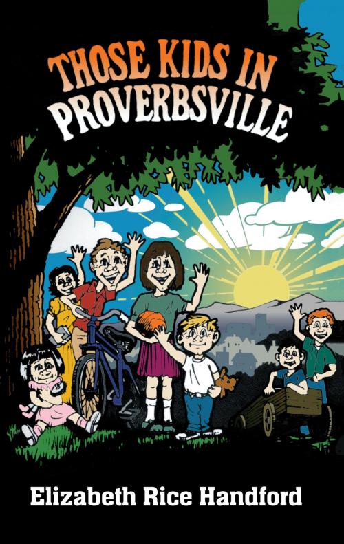 Cover of the book Those Kids in Proverbsville by Elizabeth Rice Handford, Sword of the Lord Foundation