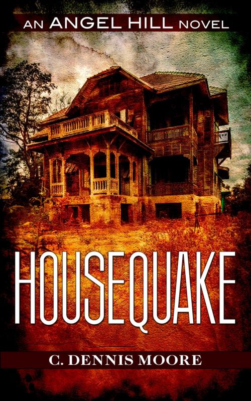 Cover of the book Housequake by C. Dennis Moore, C. Dennis Moore