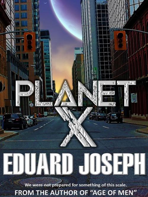 Cover of the book Planet X by Eduard Joseph, Eduard Joseph