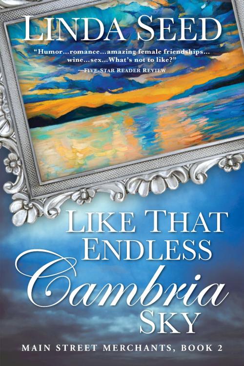 Cover of the book Like That Endless Cambria Sky by Linda Seed, Linda Seed