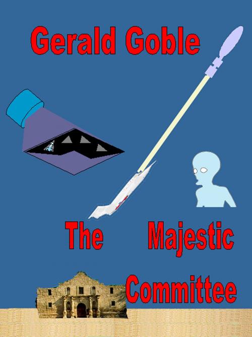 Cover of the book The Majestic Committee by Gerald Goble, Gerald Goble