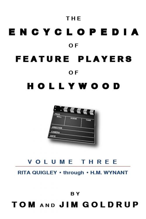 Cover of the book The Encyclopedia of Feature Players of Hollywood, Volume 3 by Tom Goldrup, BearManor Media