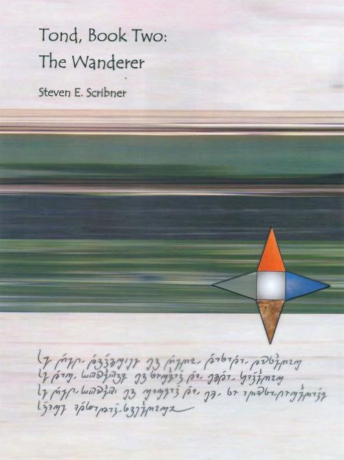 Cover of the book Tond, Book Two: The Wanderer by Steven E. Scribner, Steven E. Scribner