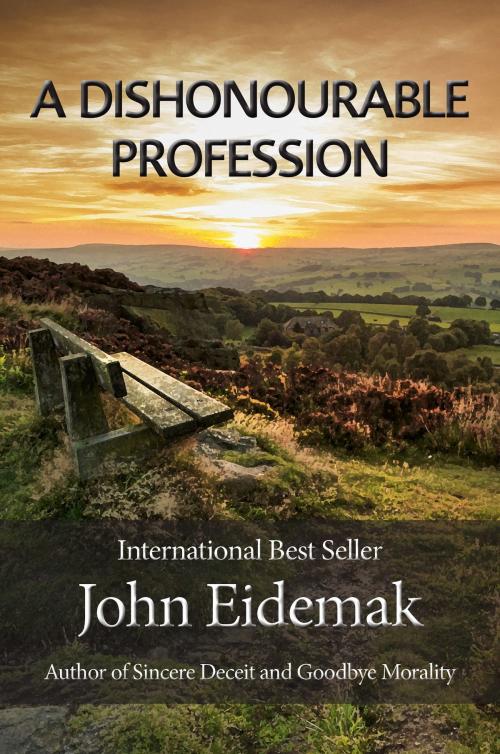 Cover of the book A Dishonourable Profession by John Eidemak, John Eidemak