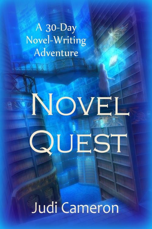 Cover of the book Novel Quest: A 30-Day, Novel-Writing Adventure by Judi Cameron, Morpheus Books