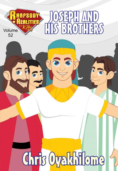 Cover of the book Rhapsody of Realities for Kids, September 2016 Edition: Joseph And His Brothers by Chris Oyakhilome, LoveWorld Publishing